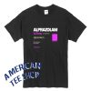 ALPRAZOLAM T-Shirt