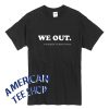 We Out Womens Harriet Tubman T-Shirt
