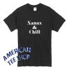 Xanax & Chill T-Shirt
