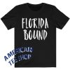 Florida Bound T-Shirt