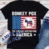 Funny Donkey Pox The Disease Destroying America T-Shirt