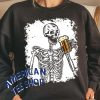 Skeleton Skull Drinking Beer Sweatshirt