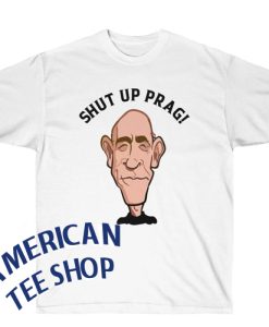 Shut Up Prag T-Shirt