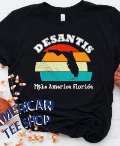 Desantis Make America Florida T-Shirt