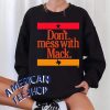 Don't Mess With Mack Unisex Sweatshirt