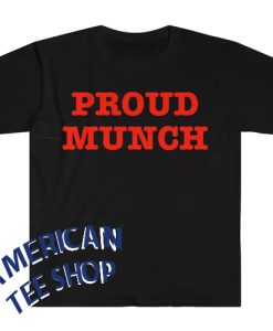 Ice Spice Proud Munch Funny Meme T Shirt