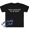 Been A Good Girl For Your Age Years Unisex T-Shirt