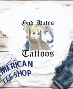 God Hates Tattoos Unisex T-Shirt