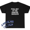 Pool Boy At The Vampire Mansion Unisex T-Shirt