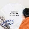 Funny Mental Illness T-Shirt