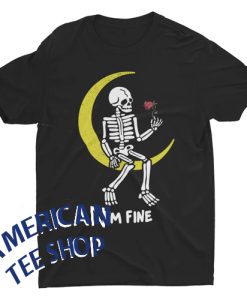 I'm Fine Skeleton Moon T-Shirt