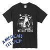 We Out Here Funny Bigfoot Mothman Cryptid UFO Abduction Tshirt
