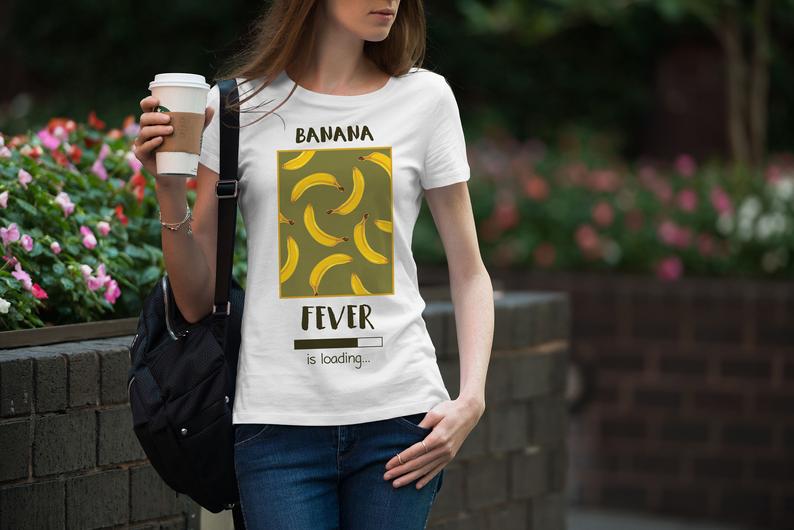 Banana Fever is Loading Print T-shirt