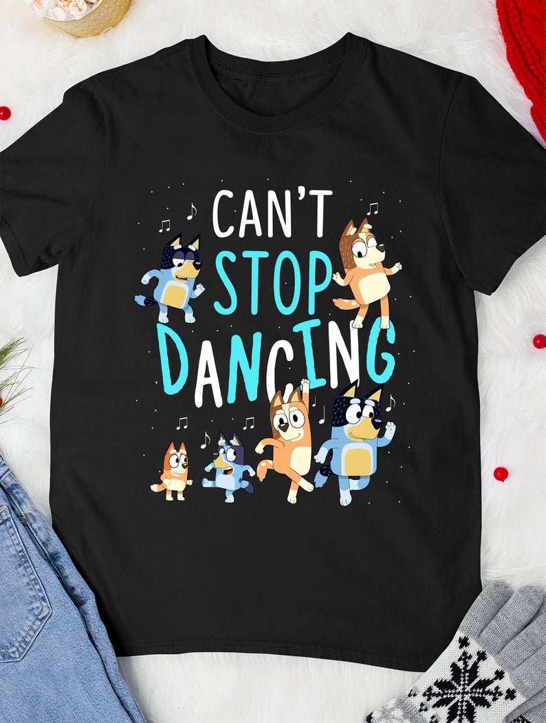 Bluey Dad Cant Stop Dancing For Father Day T-shirt