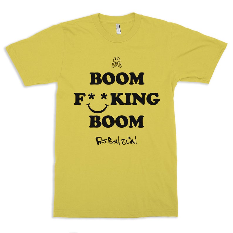 Boom Fucking Boom T-Shirt