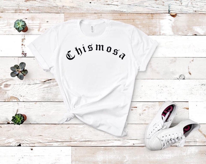 Chismosa T-Shirt