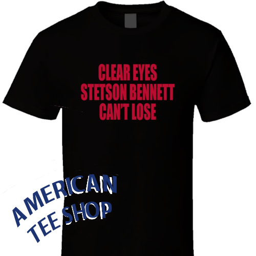 Clear Eyes Stetson Bennett Can't Lose T-Shirt