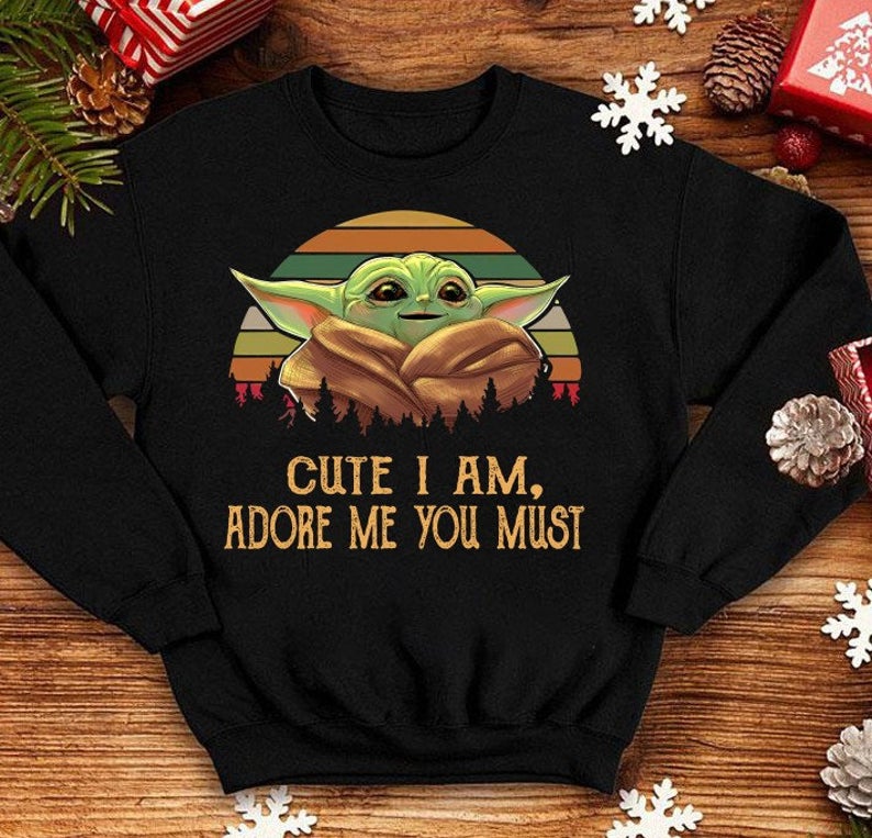 Cute I Am Adore Me You Must Sweatshirt