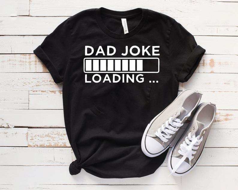 Dad Joke Loading Birthday T Shirt
