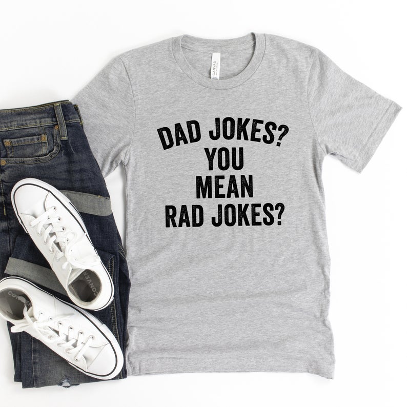 Dad Jokes You Mean Rad Jokes T Shirt