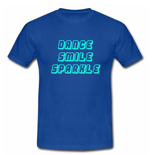 Dance Smile Sparkle T shirt