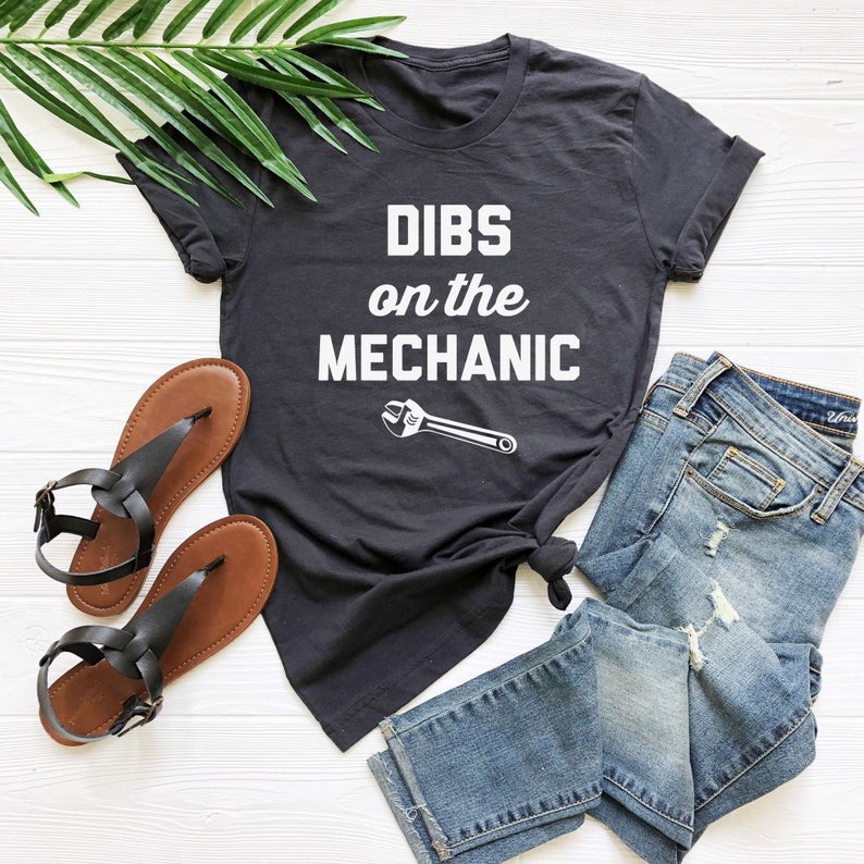 Dibs on the mechanic tshirt