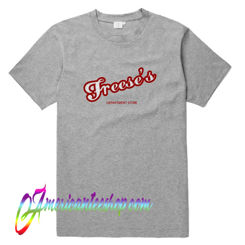 Freese's Department Store T Shirt