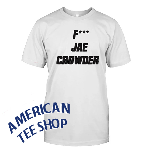 Fuck Jae Crowder T-Shirt