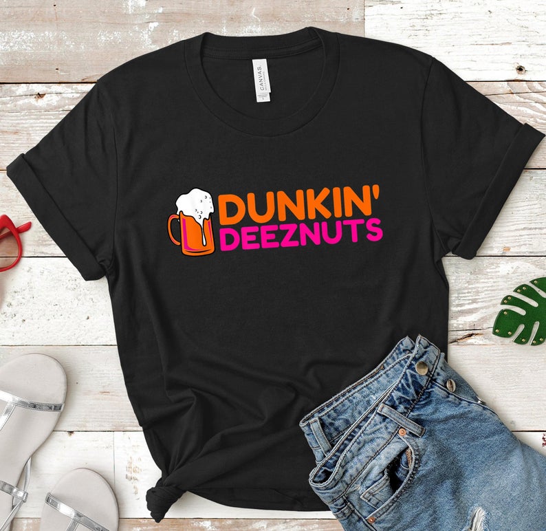 Funny Dunkin Deeznuts T-Shirt