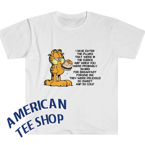 Garfield Ate The Plums In The Icebox T-Shirt