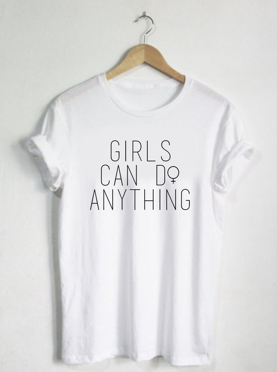 Girls Can Do Anything T Shirt