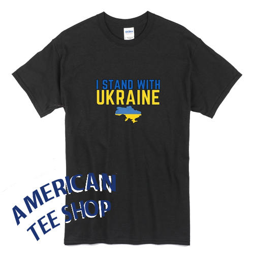 I Stand With Ukraine Flag T shirt