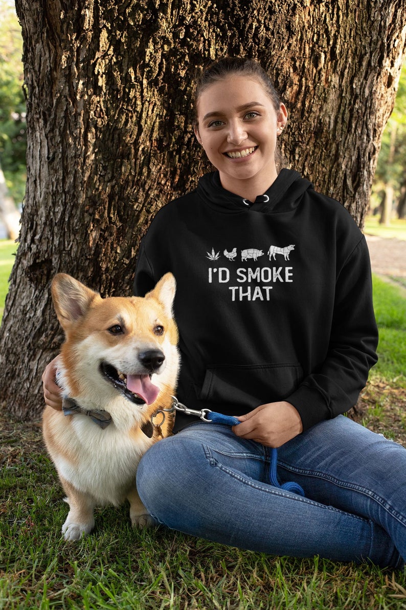I'D Smoke That Hoodie