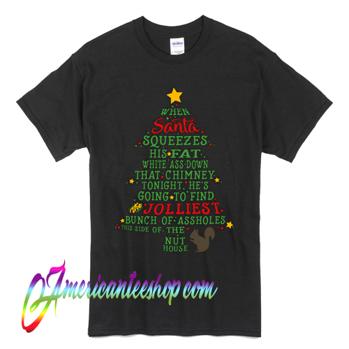 Jolliest Bunch of A Holes T Shirt