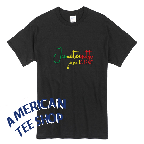 Juneteenth June 19th 1865 T-Shirt