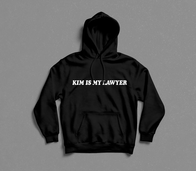 Kim Is My Lawyer Hoodie