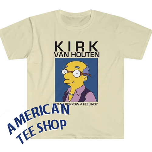 Kirk Van Houten Can I Borrow A Feeling The Simpsons T-Shirt