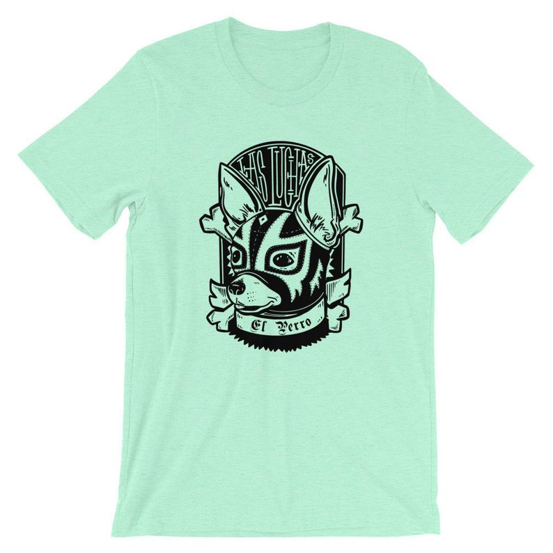 Las Luchas del Perro T Shirt