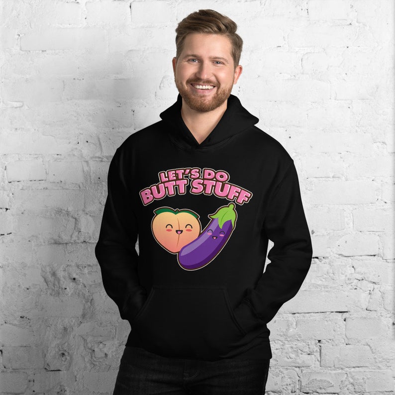 Let's Do Butt Stuff Unisex Hoodie