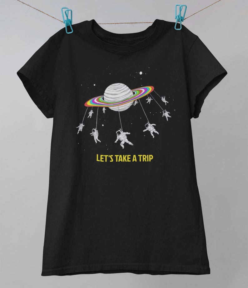 Let's Take a Trip T Shirt