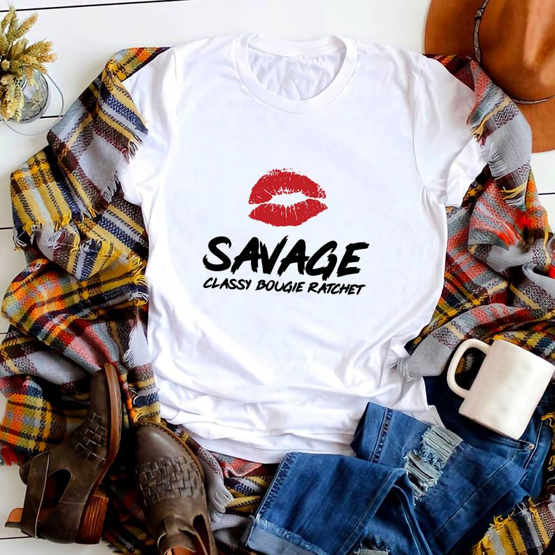 Lips Savage Classy Bougie Ratchet Tshirt