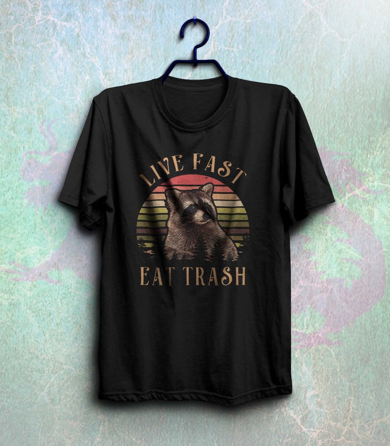 Live fast eat trash shirt trash panda t-shirt