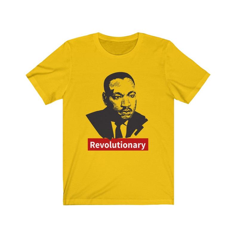 MLK Revolutionary T Shirt