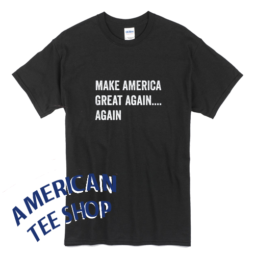 Make America Great Again Trump T-Shirt