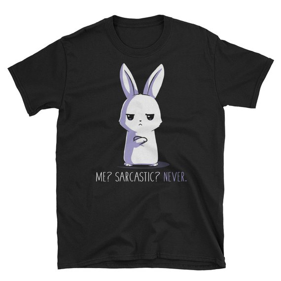 Me Sarcastic Never T Shirt