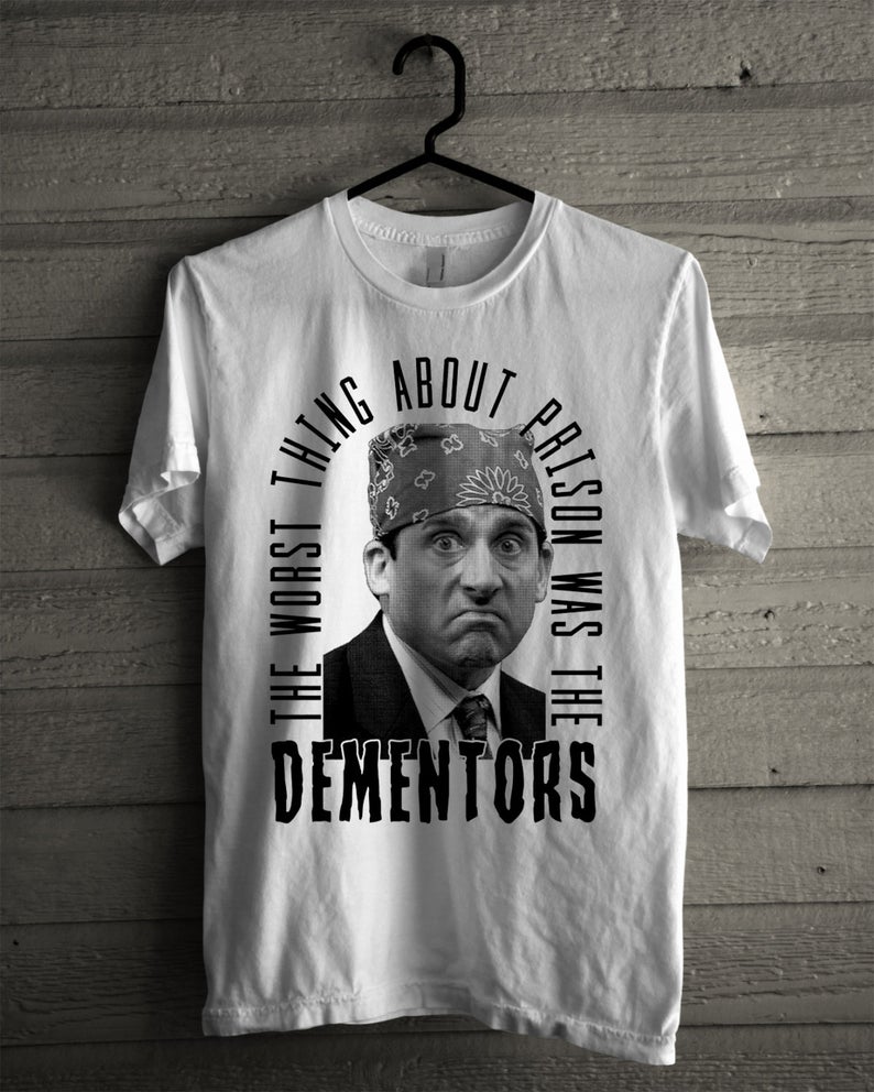 Michael Scott Funny The Worst Thing About Prison Mike was The Dementors T-Shirt