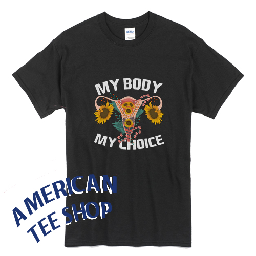 My Body My Choice Pro Choice 1973 T-Shirt