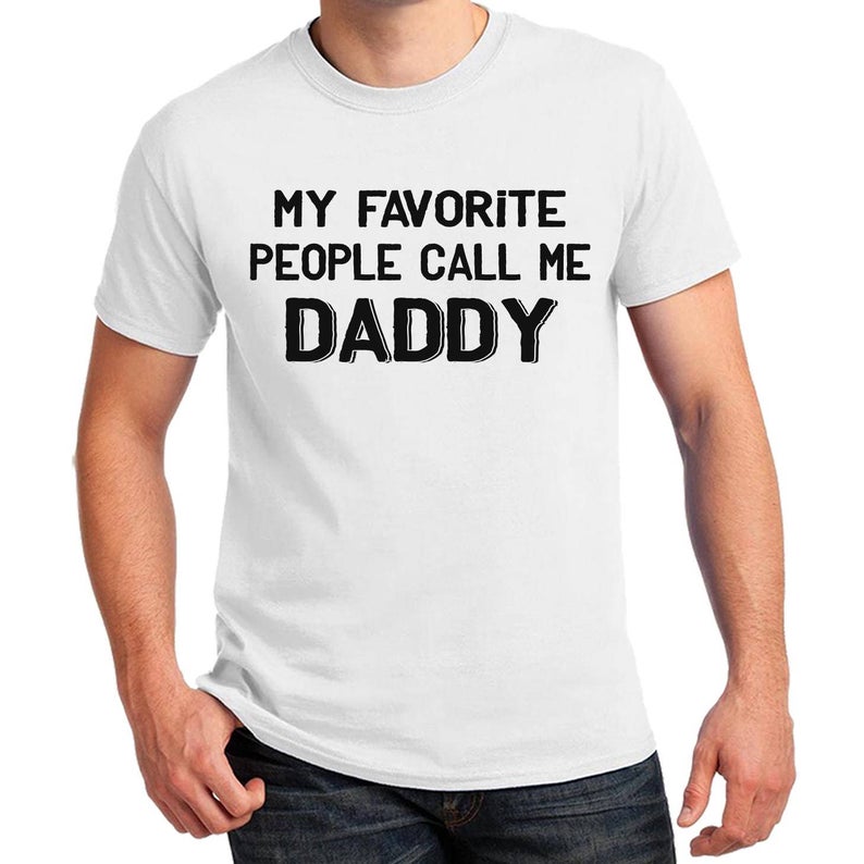My favorite people call me DADDY T-shirt