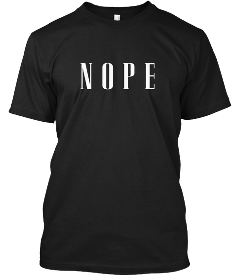 NOPE T Shirt