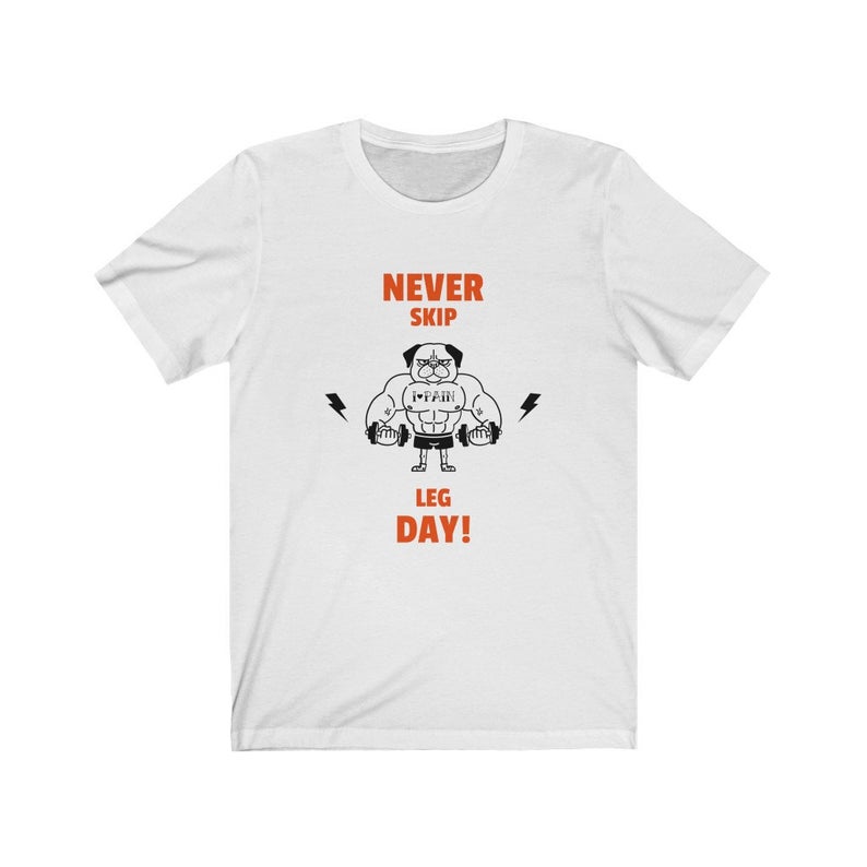 Never Skip Leg Day Unisex Short Sleeve T Shirt